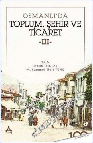 Osmanlı'da Toplum Şehir ve Ticaret - 3 - 2023