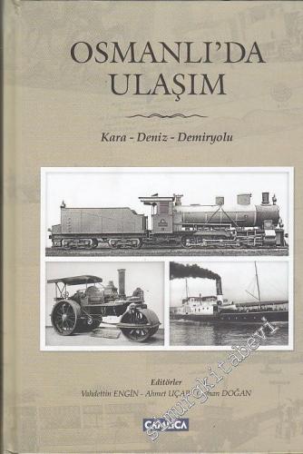 Osmanlı'da Ulaşım: Kara Deniz Demiryolu CİLTLİ