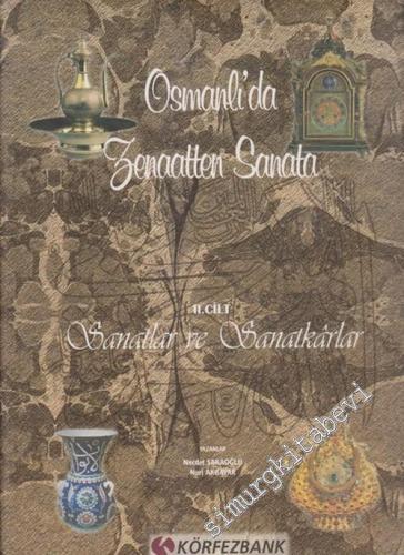 Osmanlı'da Zenaatten Sanata Cilt: 2 -        1999