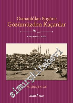 Osmanlı'dan Bugüne Gözümüzden Kaçanlar -
