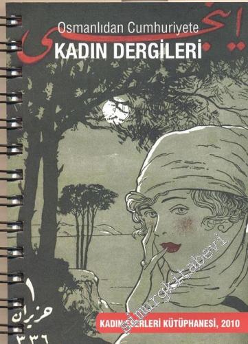 Osmanlıdan Cumhuriyete Kadın Dergileri : Kadın Eserleri Kütüphanesi ve