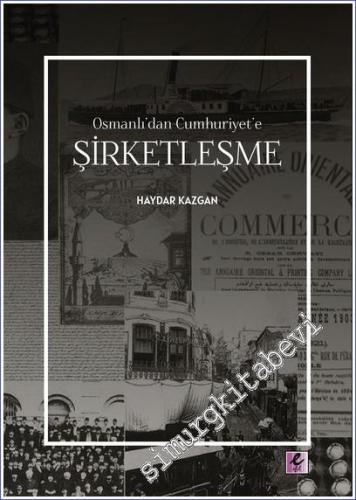 Osmanlı'dan Cumhuriyet'e Şirketleşme -        2023
