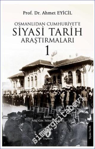 Osmanlı'dan Cumhuriyet'e Siyasi Tarih Araştırmaları 1 -        2024