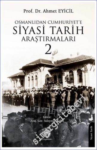 Osmanlı'dan Cumhuriyet'e Siyasi Tarih Araştırmaları 2 -        2024