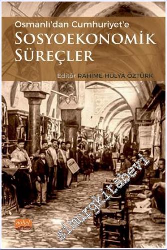 Osmanlı'dan Cumhuriyet'e Sosyoekonomik Süreçler -        2023