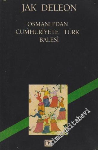 Osmanlı'dan Cumhuriyete Türk Balesi -        1998