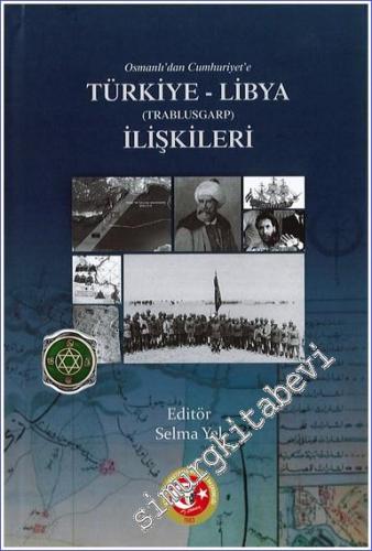 Osmanlı'dan Cumhuriyet'e Türkiye (Trablusgarp) Libya İlişkileri   -        2023