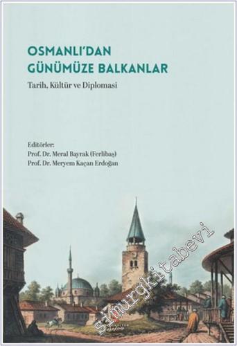 Osmanlı'dan Günümüze Balkanlar -        2025