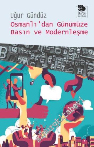 Osmanlı'dan Günümüze Basın ve Modernleşme -        2018