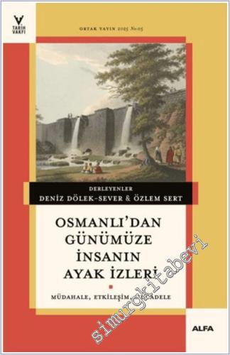 Osmanlı'dan Günümüze İnsanın Ayak İzleri : Müdahale Etkileşim Mücadele -        2025