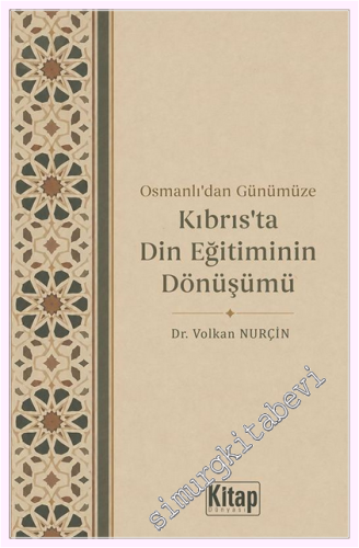 Osmanlı'dan Günümüze Kıbrıs'ta Din Eğitiminin Dönüşümü -