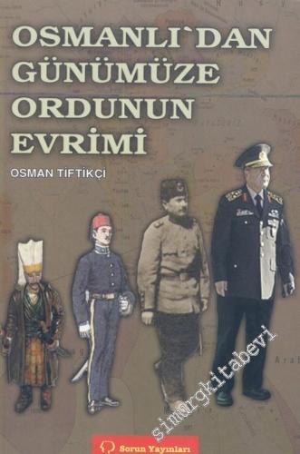 Osmanlı'dan Günümüze Ordunun Evrimi