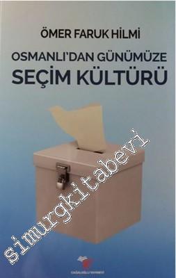 Osmanlı'dan Günümüze Seçim Kültürü -