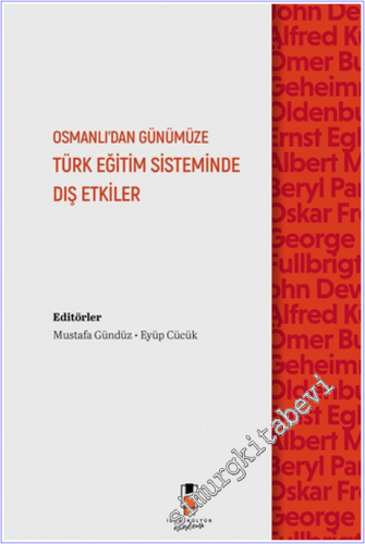 Osmanlı'dan Günümüze Türk Eğitim Sisteminde Dış Etkiler -        2026