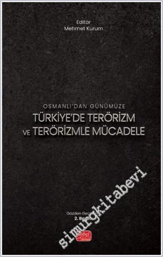 Osmanlı'dan Günümüze Türkiye'de Terörizm ve Terörizmle Mücadele -        2024