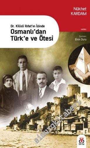 Osmanlı'dan Türk'e ve Ötesi: Dr. Kilisli Rıfat'ın İzinde -        2016