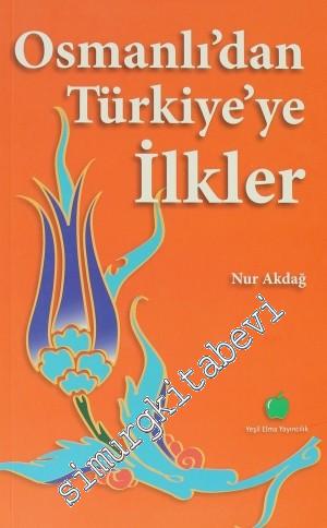 Osmanlı'dan Türkiye'ye İlkler -