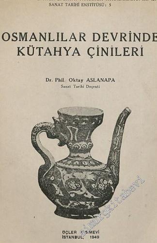 Osmanlılar Devrinde Kütahya Çinileri -        1949