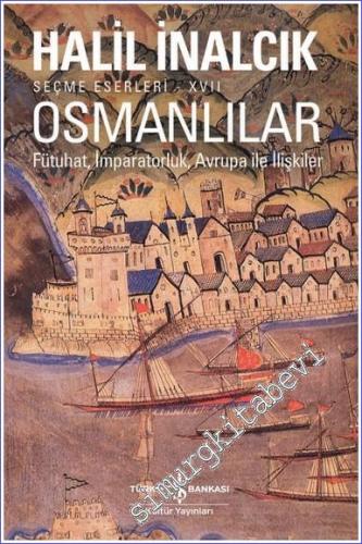Osmanlılar - Fütuhat İmparatorluk Avrupa İle İlişkiler -        2025
