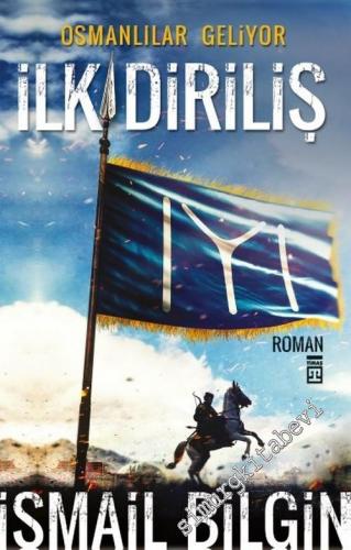 Osmanlılar Geliyor - İlk Diriliş -