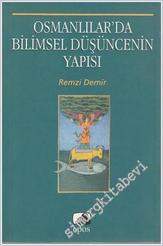 Osmanlılar'da Bilimsel Düşüncenin Yapısı -        2001