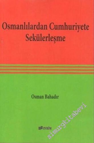 Osmanlılardan Cumhuriyete Sekülerleşme