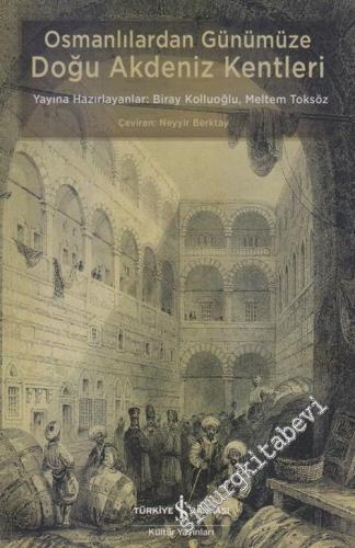 Osmanlılardan Günümüze Doğu Akdeniz Kentleri -        2015