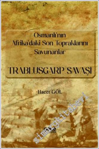 Osmanlı'nın Afrika'daki Son Topraklarını Savunanlar - Trablusgarp Savaşı -        2024