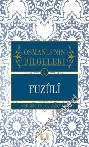Osmanlı'nın Bilgeleri 4 - Fuzuli -