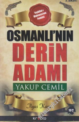 Osmanlı'nın Derin Adamı Yakup Cemil -