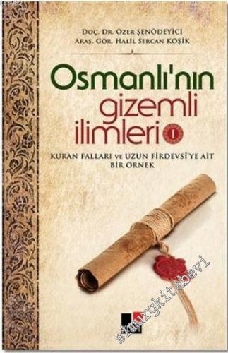 Osmanlı'nın Gizemli İlimleri 1 : Kuran Falları ve Uzun Firdevsi'ye Ait Bir Örnek -        2017