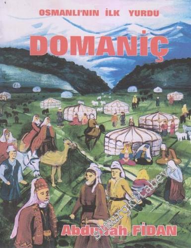 Osmanlı'nın İlk Yurdu Domaniç -