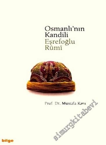 Osmanlı'nın Kandili Eşrefoğlu Rumi -