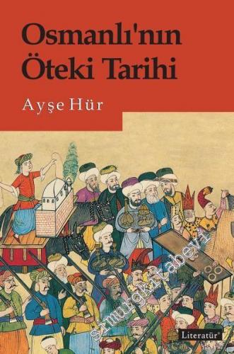 Osmanlı'nın Öteki Tarihi -