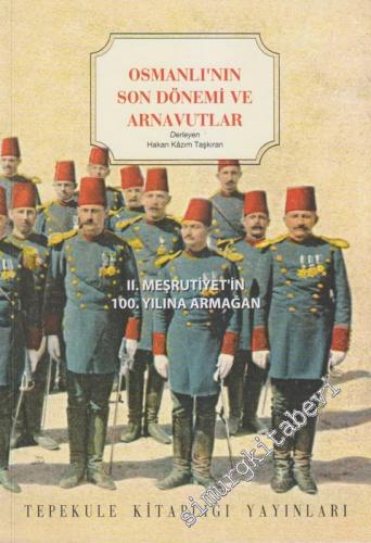 Osmanlı'nın Son Dönemi ve Arnavutlar -