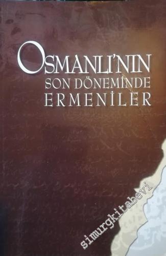 Osmanlı'nın Son Döneminde Ermeniler