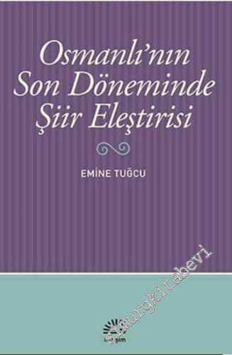 Osmanlı'nın Son Döneminde Şiir Eleştirisi -
