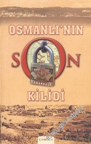 Osmanlı'nın Son Kilidi Çanakkale -