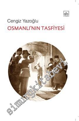 Osmanlı'nın Tasfiyesi -