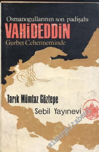 Osmanoğullarının Son Padişahı Vahideddin Gurbet Cehenneminde -        1968
