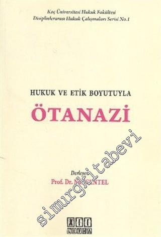 Ötanazi: Hukuk ve Etik Boyutuyla -