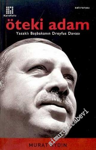 Öteki Adam: Yasaklı Başbakanın Dreyfus Davası -