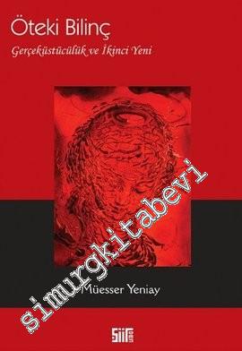 Öteki Bilinç: Gerçeküstücülük ve İkinci Yeni -