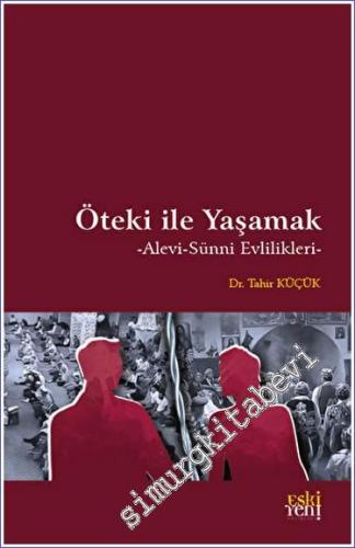 Öteki ile Yaşamak - Alevi Sünni Evlilikleri -        2023