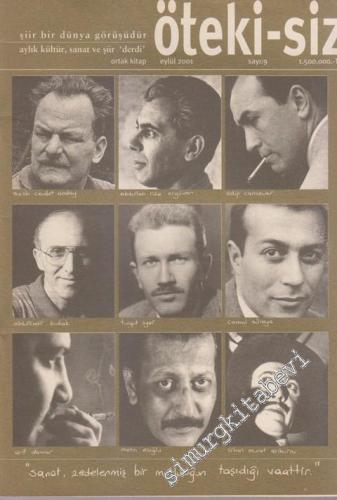 Öteki - Siz Aylık Kültür, Sanat ve Şiir ‘Derdi' / Dergisi - 9      Eylül 2001 2001