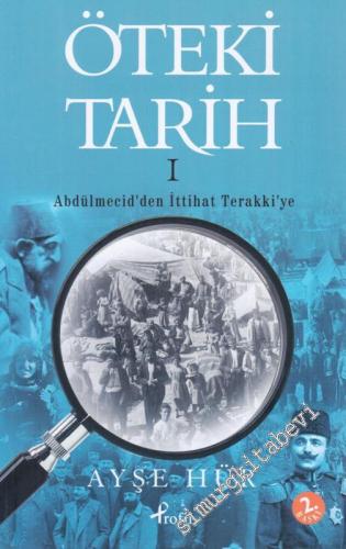 Öteki Tarih 1: Abdülmecid'den İttihat Terakki'ye