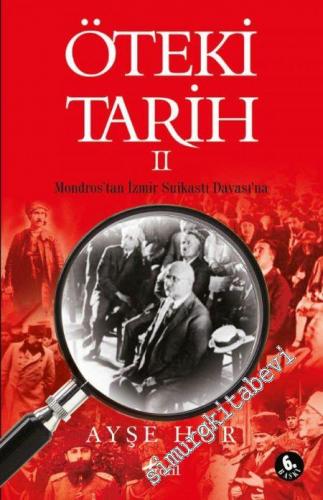 Öteki Tarih 2: Mondros'tan İzmir Suikastı Davası'na