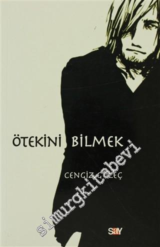 Ötekini Bilmek: İnsan ve Yaşam Karşısında Psikiyatri -