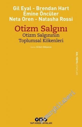Otizm Salgını: Otizm Salgınının Toplumsal Kökenleri -