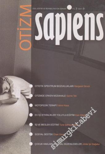 Otizm Sapiens: Özel Eğitim ve Rehabilitasyon Dergisi - Sayı: 9    3  Bahar 2007